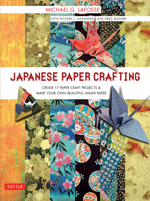 Title details for Japanese Paper Crafting by Michael G. LaFosse - Available